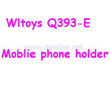 Wltoys Q393 Q393-A Q393-C Q393-E drone spare parts moblie phone holder